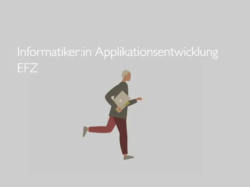 Informatiker:in Applikationsentwicklung EFZ