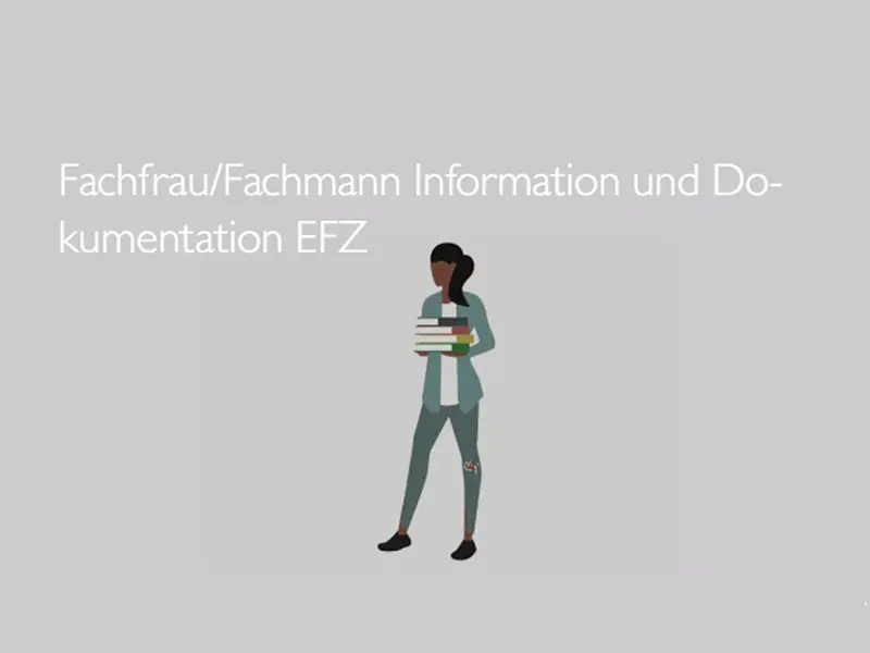 Fachfrau/Fachmann Information und Dokumentation EFZ