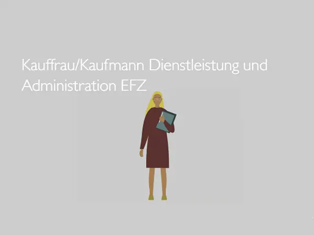 Kauffrau/Kaufmann Dienstleistung und Administration EFZ